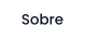 Sobre